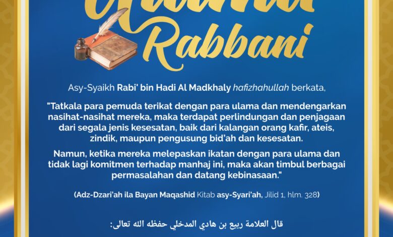 Pentingnya Mengikat Diri Dengan Para Ulama Rabbani