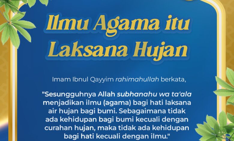 Ilmu Agama Itu Laksana Hujan